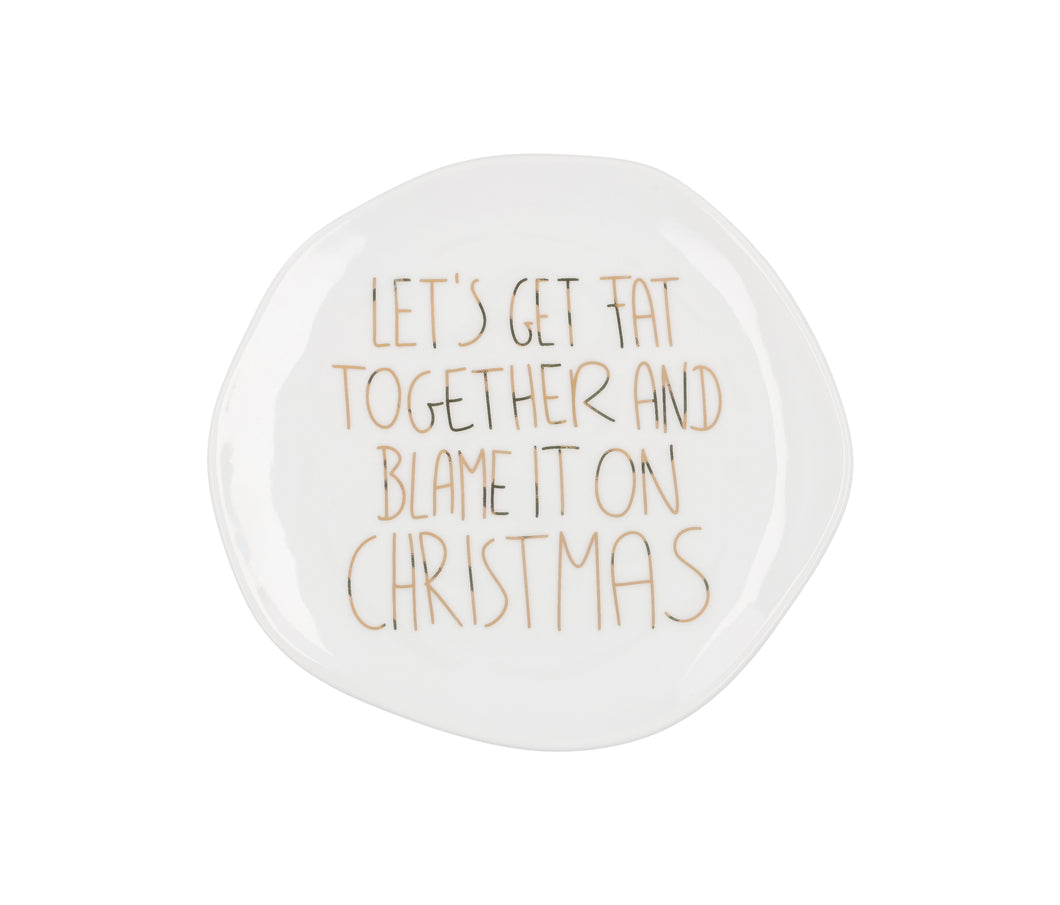 RAEDER DESIGN Kleiner Teller Lets get fat together