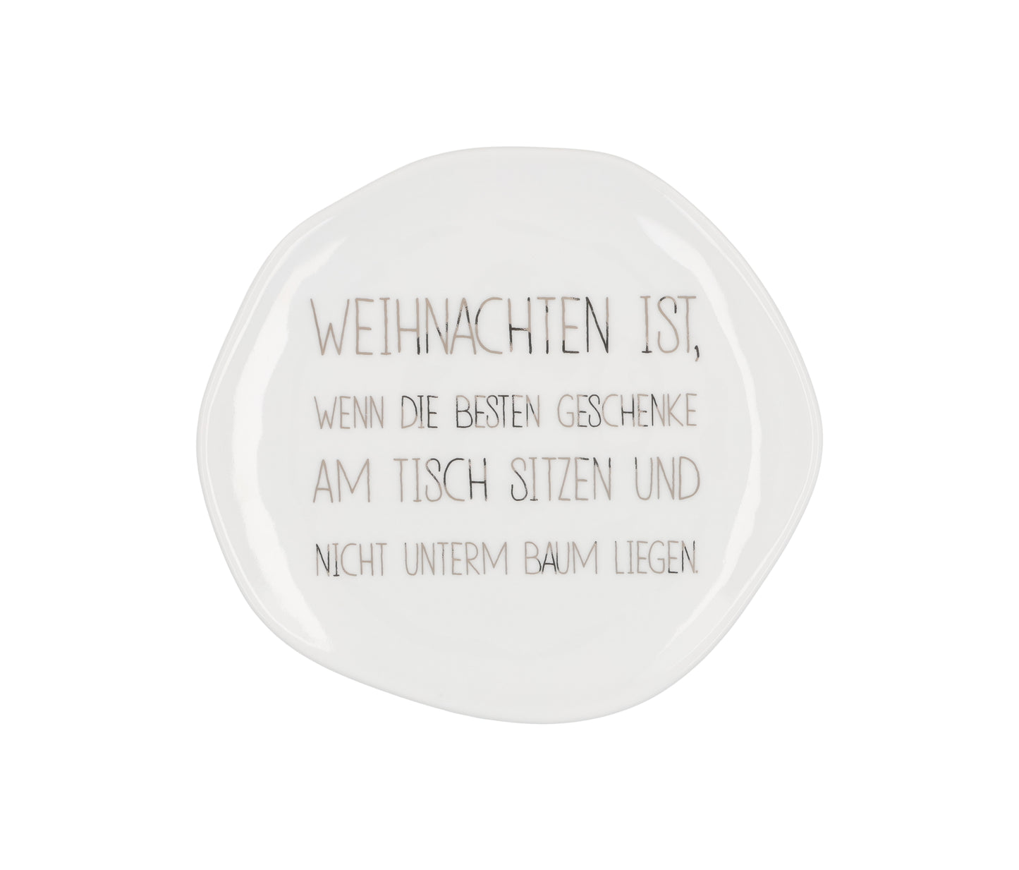 RAEDER DESIGN Kleiner Teller Weihnachten ist wenn die besten