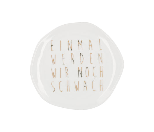 RAEDER DESIGN Kleiner Teller Einmal werden wir noch schwach